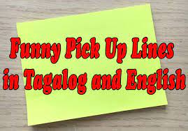 Best pick up lines for crush tagalog. 65 Funny Pick Up Lines In Tagalog And English 2021