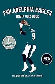 Buzzfeed staff can you beat your friends at this quiz? Philadelphia Eagles Trivia Quiz Book 500 Questions On All Things Green By Chris Bradshaw Good Paperback 2018 Thriftbooks Atlanta