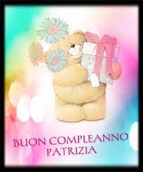 Buon Compleanno Patrizia Buon Compleanno Compleanno Festa Di Compleanno