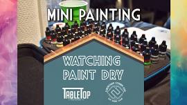 Mini Painting: Watching Paint Dry: In my June Era