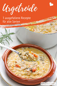 Emmer Einkorn Co Drei Rezepte Mit Wertvollem Urgetreide Rezepte Lebensmittel Essen Getreide