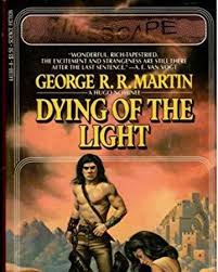 Dying Of The Light George R R Martin S Thousand Worlds Universe Wiki Fandom