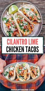 Cilantro Lime Grilled Chicken Tacos Recipe Grilled Chicken Tacos Easy Grilled Chicken Easy Grilling Recipes