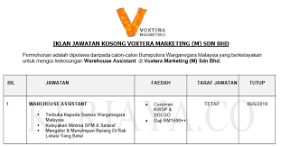 No advertising and no spamming please. Jawatan Kosong Terkini Voxtera Marketing Warehouse Assistant Kerja Kosong Kerajaan Swasta