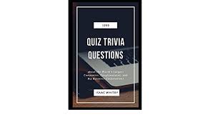 Community contributor can you beat your friends at this quiz? 1200 Quiz Trivia Questions About The World S Largest Companies Conglomerates And Big Business Corporations Whitby Isaac 9798722946140 Amazon Com Books