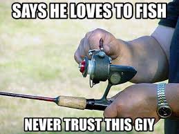 Fishing Meme Memepile Fishing Memes Funny Fishing Memes Fishing Jokes