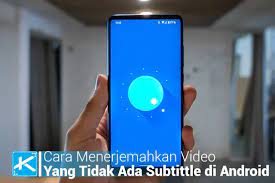 Nah, youtube sendiri menyediakan yang namanya fitur subtitle. Cara Menerjemahkan Video Yang Tidak Ada Subtittle Di Android 2021 Kaca Teknologi