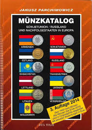 Was russland braucht ist, mit anderen worten, nicht ein neues fenster nach europa, das, wie die geschichte zeigt, eine solche garantie nicht zu geben vermag, sondern der völlige abriss der alten moskowitischen mauer zwischen russland und europa. Munzkatalog Russland Sowjetunion Und Nachfolgestaaten In Europa 1894 2014 Parchimowicz Janusz Lm219 Books