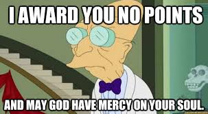I Award You No Points And May God Have Mercy On Your Soul Futurama Professor Quickmeme