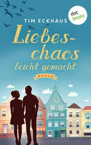 Liebeschaos Leicht Gemacht Von Tim Eckhaus Ebooks Orell Fussli