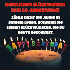 Wenn du glaubst, diese einfache whatsapp nachricht ist das einzige, was du von mir zu deinem geburtstag bekommst, bist du gar nicht so dumm. 60 Geburtstag Gluckwunsche Und Spruche