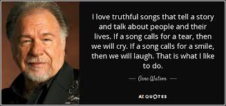 7.25 x 0.5 x 10.25 inches. Gene Watson Quote I Love Truthful Songs That Tell A Story And Talk