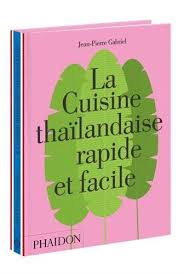 La Cuisine Thailandaise Rapide Et Facile Cuisine Thailandaise Telechargement Listes De Lecture