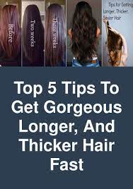 Top 5 Tips To Get Gorgeous Longer And Thicker Hair Fast Every Girl Wish To Have Long Beautiful And Shiny Thick Hair Styles Hair Growing Tips Make Hair Longer