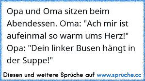 Oma Und Opa Sitzen Beim Abendessen Oma Mir Ist Aufeinmal So Warm