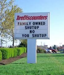 Family Owned Tire Discounters Best Funny Pictures Funny Signs Business Signs