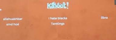 However, most of these games. Administration Investigates Offensive Inappropriate Usernames On Kahoot The Sagamore