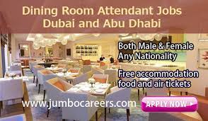 .dining room attendant (food services) are you looking for an employer of choice ? Dining Room Attendant Jobs In Dubai And Abu Dhabi With Accommodation