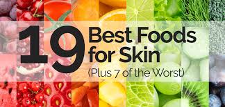 19 Best Foods For Skin Plus 7 Of The Worst Best Foods For Skin Foods For Healthy Skin Food For Acne