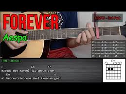 Chord gitar forever with you. Aespa Forever Guitar Tutorial Lyrics And Chords Cover Youtube