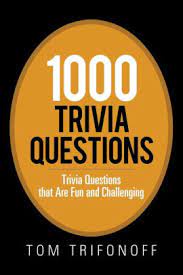 What is the world's tallest grass which can grow up to 90 cm in a day? 1000 Trivia Questions Trivia Questions That Are Fun And Challenging By Tom Trifonoff Paperback Barnes Noble