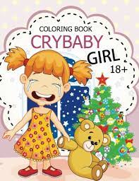 Download Amazon Com Cry Baby Coloring Book Rude Swear Words Coloring Books 9781542648516 Crybaby Coloring Book Sarah L Jsp Books