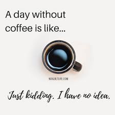 National Coffee Day 2019 National Coffee Day Coffee Meme Coffee Humor