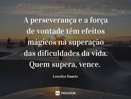 12 Frases De Forca Para Quando A Vida Fica Dificil Demais Pensador