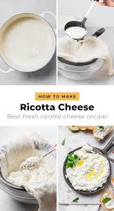 How To Make Ricotta Cheese 4 Ingredients The Cheese Knees Recipe Ricotta Cheese Recipes Using Ricotta Cheese Ricotta Recipes