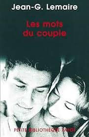 Amazon.com: Les Mots du couple: 9782228893800: Lemaire, Jean-Georges, De  butler, Annie, Dupre-latour, Monique, Lemaire, J.-G., Robert, Philippe:  Libros