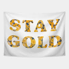 When all is dark, just sparkle when life is tarnished stay gold. Stay Gold Sunflowers Quote Sunflowers Tapestry Teepublic