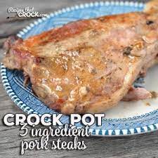 March 8, 2014 by pictureperfectcooking. 3 Ingredient Crock Pot Pork Steaks Recipes That Crock