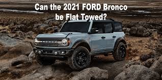Cars that can be flat towed. Can The 2021 Ford Bronco Be Flat Towed Behind A Camper Passion Highway Off Grid Lifestyle Experts