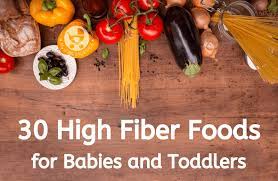 Feed your child a wide variety of beans to provide an assortment of fiber and nutrients. 30 High Fiber Foods For Babies And Toddlers