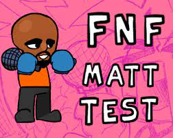 Maybe you would like to learn more about one of these? Fnf Matt Test By Bot Studio