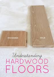 Understanding Different Types Of Hardwood Flooring Engineered Vs Solid Good To Know Hardwood Floors Solid Hardwood Floors Types Of Hardwood Floors