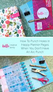 Great news!!!you're in the right place for diy hole punch. How To Punch Holes In Happy Planner Pages When You Don T Have An Arc Punch Hello Creative Family