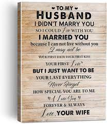 to My Husband I Didn't Marry You Canvas Painting Framed Wall Art Decor for  Living Room Bedroom, Rustic Romantic Canvas Poster Print Best Husband Gifts  from Wife for Birthday Christmas : Amazon.co.uk: