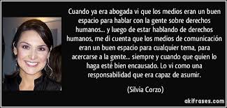 Y no lo ha conseguido. Cuando Ya Era Abogada Vi Que Los Medios Eran Un Buen Espacio