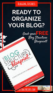 Grab Your Free Blog Structure Blueprint And Learn More About Elite Blog Academy The Course That Will Give You The Tools Blogging Basics Blog Tips Free Blog