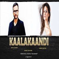 Kaalakaandi 2017 Bollywood Movie Songs Pk Audio Songs Mp3 Free Download Some Info Kaalakaandi Son Full Movies Online Free Full Movies Download Upcoming Movies