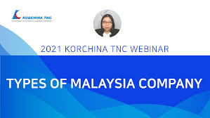 Type of companies in malaysia. Malaysia Company Formation Korchina Tnc Blog