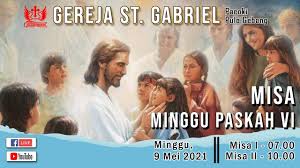 Renungan harian katolik minggu, 30 mei 2021 hari tritunggal mahakudus. Misa Hari Minggu Paskah Vi 9 Mei 2021 Paroki Pulo Gebang Keuskupan Agung Jakarta