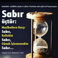Sabir Sabir Musibet Kulluk Gunah Sabr Hadisler Hayirlicumalar Islam Ilmisuffa Sabir Guzel Soz