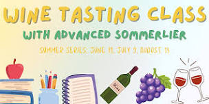 Wine Tasting Class with Advanced Sommelier...