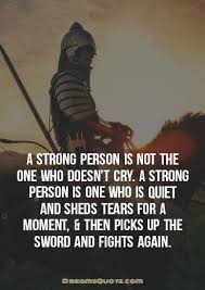 Warrior quotes like this help you to keep going. 35 Inspirational Warrior Quotes And Warrior Sayings Warrior Quotes Spirit Quotes Learn To Fight Alone