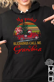 My greatest blessings call me grandma. Official My Greatest Blessings Call Me Grandma Shirt Hoodie Tank Top And Sweater
