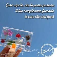 Le Piu Belle Frasi Di Buon Compleanno Per Tuo Nipote