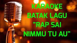 Semoga bermanfaat dan selamat bernyanyi. Karaoke Lagu Batak Rap Sai Nimmu Tu Au Rap Youtube