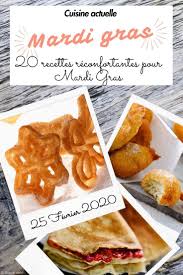 20 Recettes Reconfortantes Pour Mardi Gras En 2020 Recette Gouter Recette Mardi Gras
